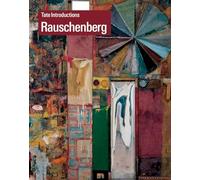 Robert Rauschenberg: Tate Introductions