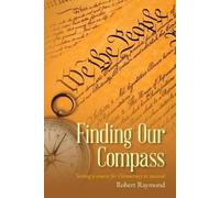 Robert Raymond Raymond, Robert Finding Our Compass (Tascabile)