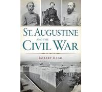 Robert Redd St. Augustine and the Civil War (Tascabile) Civil War