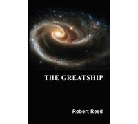 Robert Reed The Greatship (Tascabile)