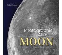 Robert Reeves Photographic Atlas of the Moon (Copertina rigida)