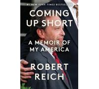 Robert Reich Coming Up Short (Copertina rigida)