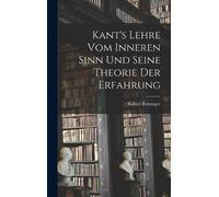 Robert Reininge Kant's Lehre vom inneren Sinn und seine Theor (Copertina rigida)