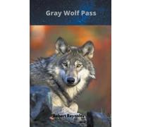 Robert Reynolds Gray Wolf Pass (Tascabile)