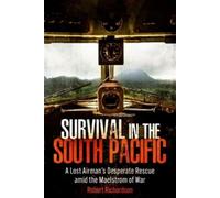 Robert Richardson Survival in the South Pacific (Copertina rigida)