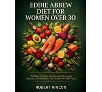 Robert Rincon Eddie Abbew Diet For Women Over 30 (Tascabile)