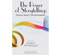 Robert Rippberg THE POWER OF STORYTELLING Social Impact Entertainme (Tascabile)
