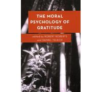 Robert Roberts The Moral Psychology of Gratitude (Tascabile)
