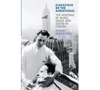 Robert Robertson Eisenstein on the Audiovisual (Tascabile)
