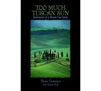 Robert Rodi Dario Castagno Too Much Tuscan Sun (Tascabile)