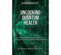 Robert Rodich Unlocking Quantum Health (Tascabile)