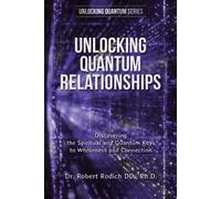 Robert Rodich Unlocking Quantum Relationships (Tascabile)