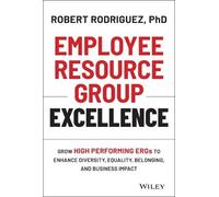 Robert Rodriguez Employee Resource Group Excellence (Copertina rigida)