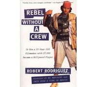 Robert Rodriguez Rebel without a Crew (Tascabile)