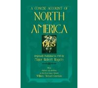 Robert Rogers A Concise Account of North America, 1765 with Preface (Tascabile)