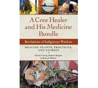 Robert Rogers Russell Willier David A Cree Healer and His Medicine (Tascabile)