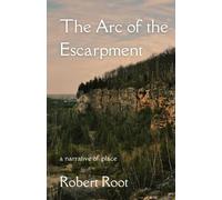 Robert Root The Arc of the Escarpment (Tascabile)