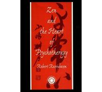 Robert Rosenbaum Zen and the Heart of Psychotherapy (Tascabile)
