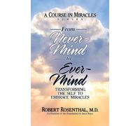 Robert Rosenthal From Never-Mind to Ever-Mind (Tascabile)