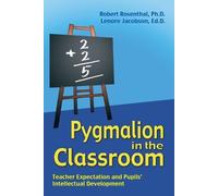 Robert Rosenthal Lenore Jacobson Pygmalion in the Classroom (Tascabile)