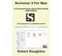 Robert Roughton Scrivener 3 For Mac A Comprehensive Quick Start Guid (Tascabile)