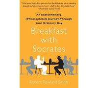 Robert Rowland Smith Breakfast with Socrates (Tascabile)