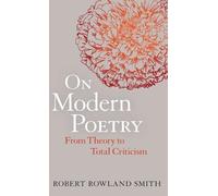 Robert Rowland Smith On Modern Poetry (Copertina rigida)