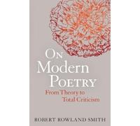 Robert Rowland Smith On Modern Poetry (Tascabile)