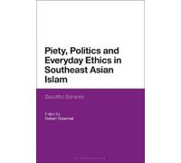 Robert Rozehnal Piety, Politics, and Everyday Ethics in Southeast As (Tascabile)