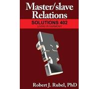 Robert Rubel Master/slave Relations (Tascabile) Master/Slave Relations