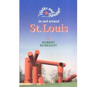 Robert Rubright Walks and Rambles in and around St. Louis (Tascabile)