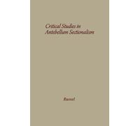Robert Russel Critical Studies in Antebellum Sectionalism (Copertina rigida)