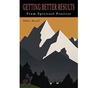 Robert Russell Robert A Ru Getting Better Results from Spiritual Pra (Tascabile)