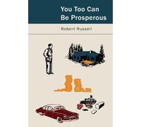 Robert Russell You, Too, Can Be Prosperous (Tascabile)