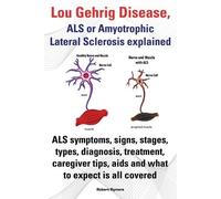 Robert Rymore Lou Gehrig Disease, ALS or Amyotrophic Lateral Scleros (Tascabile)