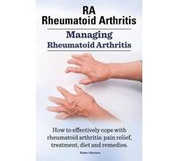 Robert Rymore RA Rheumatoid Arthritis. Managing Rheumatoid Arthritis (Tascabile)