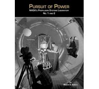 Robert S. Arrighi Pursuit of Power: NASA's Propulsion Systems Labor (Tascabile)
