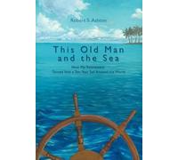 Robert S Ashton This Old Man and the Sea (Tascabile)