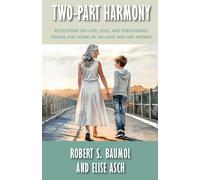 Robert S Baumol Two-Part Harmony: Reflections on Love, Loss, and For (Tascabile)