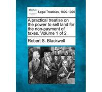 Robert S Blackw A practical treatise on the power to sell land for t (Tascabile)