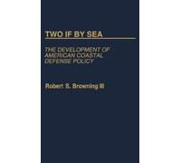Robert S. Browning Two If By Sea (Copertina rigida)