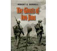 Robert S. Burrell The Ghosts of Iwo Jima (Tascabile)