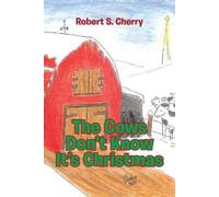 Robert S Cherry The Cows Don't Know It's Christmas (Tascabile)