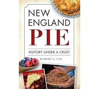 Robert S. Cox New England Pie (Tascabile) American Palate