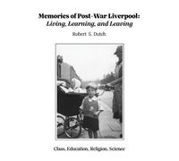 Robert S Dutch Memories of Post-War Liverpool (Tascabile)