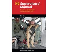 Robert S Eden K9 Supervisors' Manual (Tascabile) K9 Professional Training Series