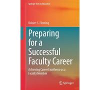 Robert S. Fleming Preparing for a Successful Faculty Career (Tascabile)