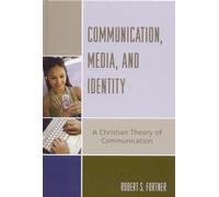 Robert S. Fortner Communication, Media, and Identity (Copertina rigida)