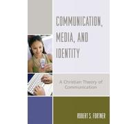 Robert S. Fortner Communication, Media, and Identity (Tascabile)