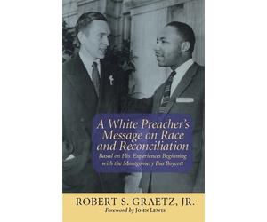 Robert S. Graetz A White Preacher's Message on Race and Reconciliat (Tascabile)